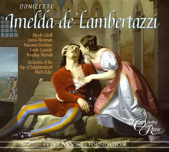 Mark Elder, Orchestra of the Age of Enlightenment - Gaetano Donizetti: Imelda de' Lambertazzi (2008)