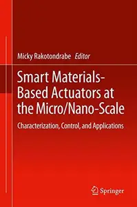 Smart Materials-Based Actuators at the Micro/Nano-Scale: Characterization, Control, and Applications