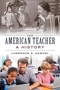 The American Teacher: A History