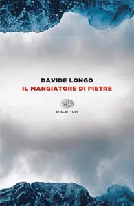 Il mangiatore di pietre - Davide Longo
