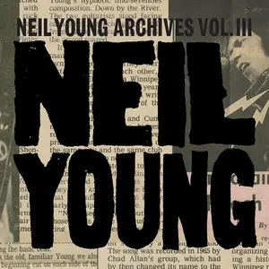 Neil Young –  Archives, Vol. III: 1976-1987 (2024)