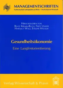 Gesundheitsökonomie: Eine Langfristorientierung