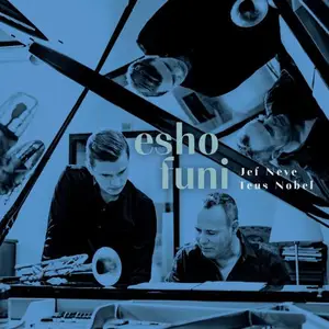 Jef Neve & Teus Nobel - esho funi (Blue Keys Studio Version) (2025)