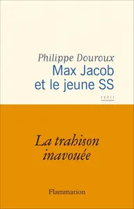 Philippe Douroux, "Max Jacob et le jeune SS"