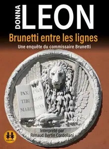 Donna Leon, "Une enquête du commissaire Brunetti: Brunetti entre les lignes"