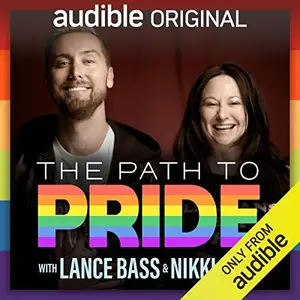 The Path to Pride with Lance Bass and Nikki Levy [Audiobook]