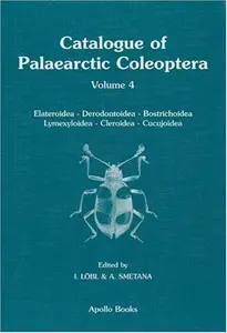 Catalogue of Palaearctic Coleoptera, Vol. 4: Elateroidea, Derodontoidea, Bostrichoidea, Lymexyloidea, Cleroidea and Cucujoidea