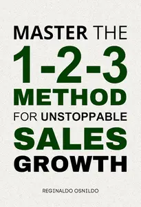 Master the 1-2-3 Method for Unstoppable Sales Growth