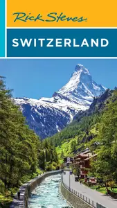 Rick Steves Switzerland (Rick Steves), 12th Edition