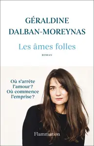 Géraldine Dalban-Moreynas, "Les âmes folles"