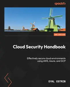 Cloud Security Handbook: Effectively secure cloud environments using AWS, Azure, and GCP