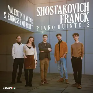 Magyar Valentin - Shostakovich & Franck- Piano Quintets (2025) [Official Digital Download 24/96]