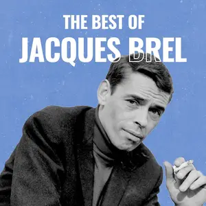 Jacques Brel - The Best of Jacques Brel (2025) [Official Digital Download]