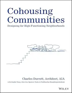 Cohousing Communities: Designing for High-Functioning Neighborhoods (Repost)