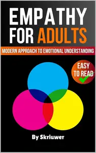 Empathy Book for Adults: A Modern Approach to Emotional Understanding