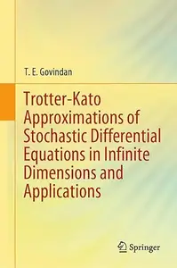 Trotter-Kato Approximations of Stochastic Differential Equations in Infinite Dimensions and Applications