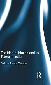 The Idea of Nation and its Future in India