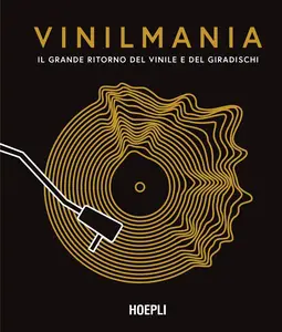 AA.VV. - Vinilmania: Il grande ritorno del vinile e del giradischi