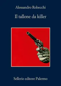 Alessandro Robecchi - Il tallone da killer