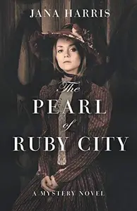 The Pearl of Ruby City : A Mystery
