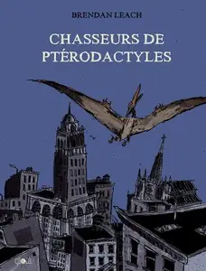 Chasseurs de ptérodactyles - One shot