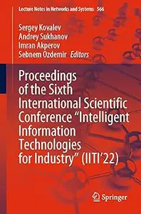 Proceedings of the Sixth International Scientific Conference “Intelligent Information Technologies for Industry” (IITI’2
