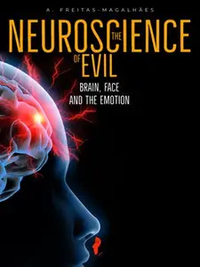 The Neuroscience of Evil: Brain, Face and the Emotion