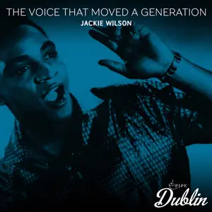 Jackie Wilson - The Voice That Moved a Generation (2026) [Official Digital Download]