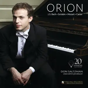 Orion Weiss - J.S.Bach, Scriabin, Mozart, Carter (Yarlung Records 20th Anniversary Edition) (2025)