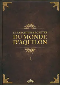 Les Archives Secrètes Du Monde D'Aquilon