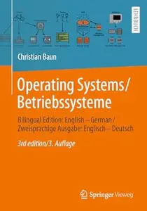 Operating Systems / Betriebssysteme: Bilingual Edition: English – German (3rd Edition)