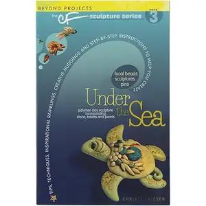 Under the Sea: Beyond Projects: The CF Sculpture Series Book 3