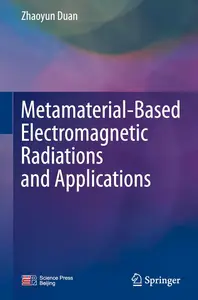 Metamaterial-Based Electromagnetic Radiations and Applications