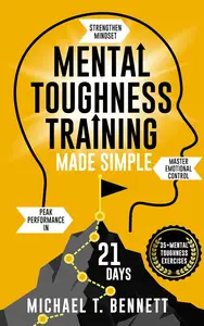 Mental Toughness Training Book Made Simple