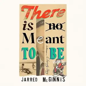 There Is No Meant to Be: A Family Story [Audiobook]