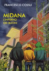 Midana: L'inferno dei buoni - Francesco Cossu