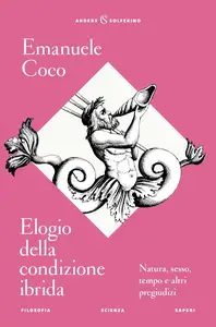 Emanuele Coco - Elogio della condizione ibrida