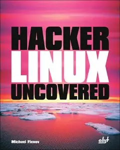 Hacker Linux Uncovered by Michael Flenov [Repost]