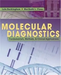 Molecular Diagnostics: Fundamentals, Methods and Clinical Applications (Repost)
