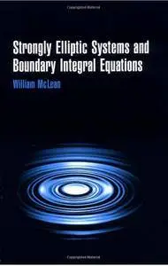 Strongly Elliptic Systems and Boundary Integral Equations