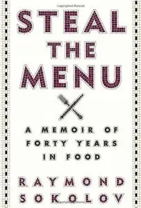 Steal the Menu: A Memoir of Forty Years in Food