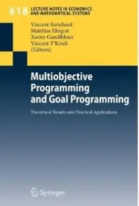 Multiobjective Programming and Goal Programming: Theoretical Results and Practical Applications