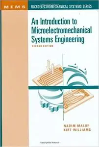 An Introduction to Microelectromechanical Systems Engineering, Second Edition