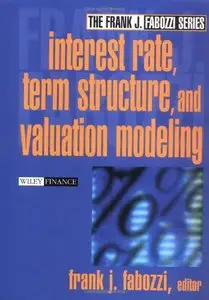 Interest Rate, Term Structure, and Valuation Modeling (repost)