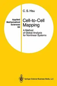 Cell-to-Cell Mapping: A Method of Global Analysis for Nonlinear Systems (Repost)