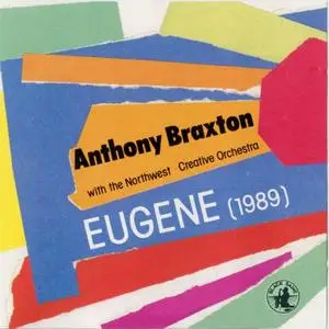 Anthony Braxton - Eugene (1991) {Black Saint}