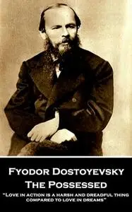 «The Possessed» by Fyodor Dostoyevsky