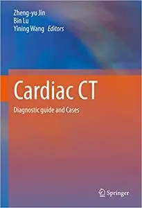 Cardiac CT: Diagnostic guide and Cases