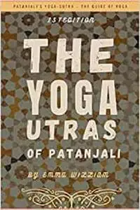 The Yoga Sutras of Patanjali: Patanjali's Yoga-Sutra – the Guide of Yoga , 1st Edition