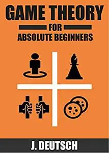 Game Theory for Absolute Beginners